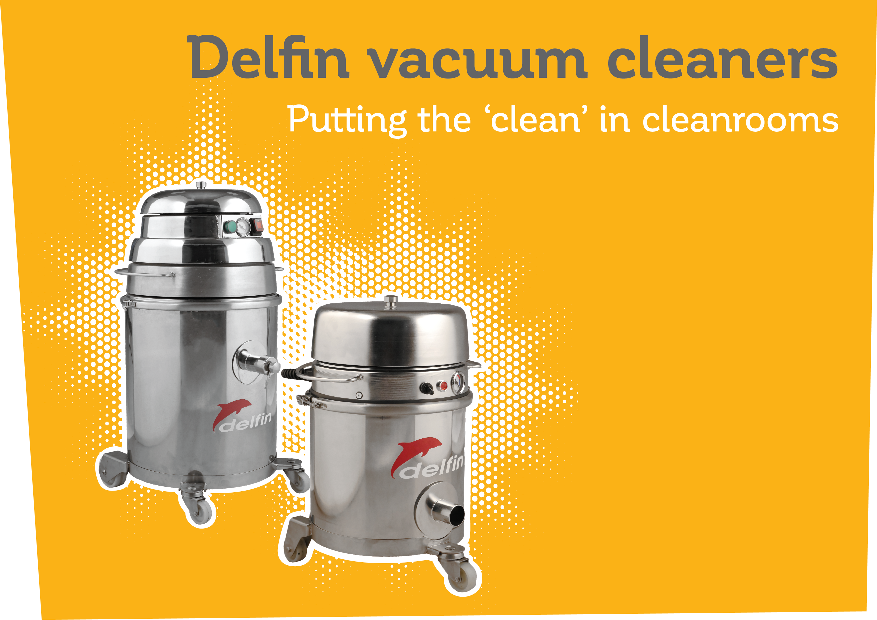 Delfin vacuum cleaners: Putting the 'clean' in cleanroom