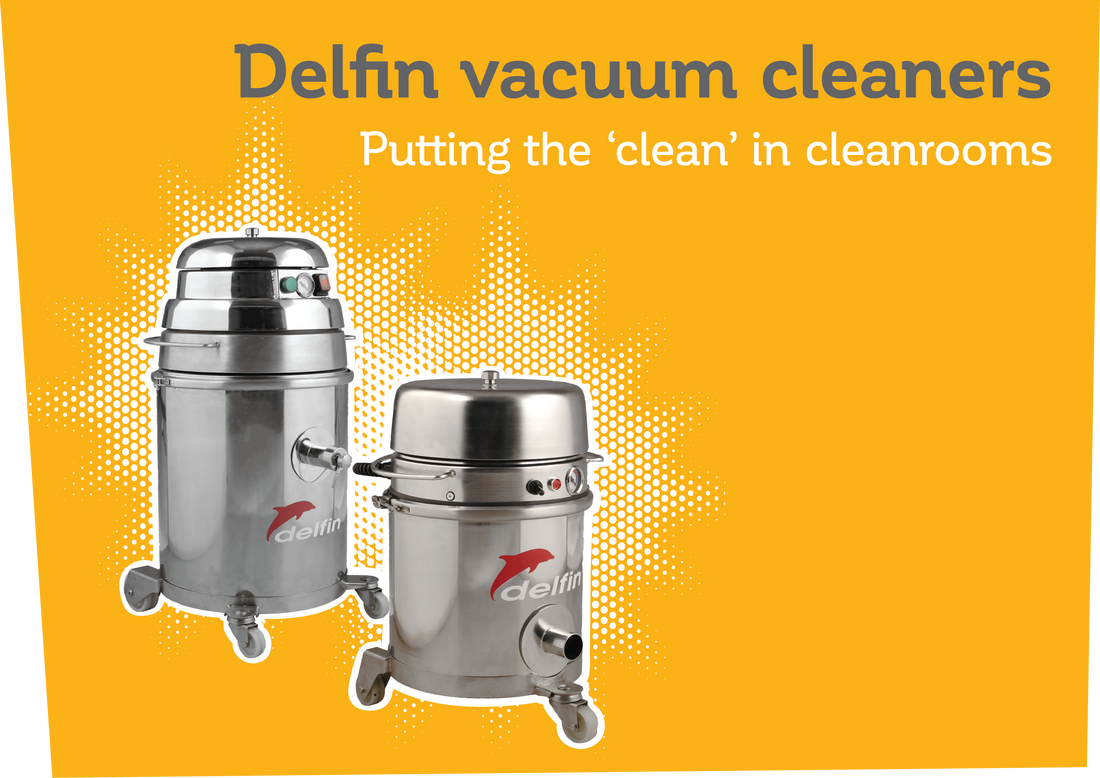 Delfin vacuum cleaners: Putting the 'clean' in cleanroom