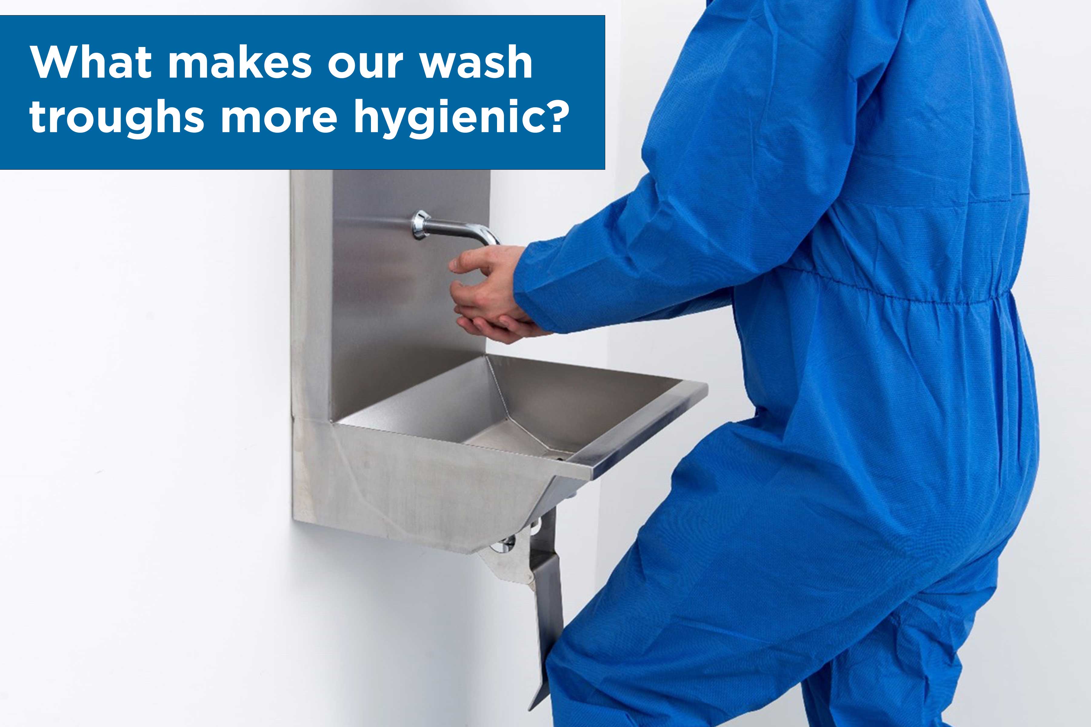 Select the right wash trough for your hygienic facility